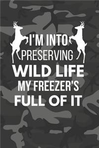 I'm Into Preserving Wild Life