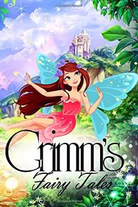 Grimm's Fairy Tales: By Brother Grimm