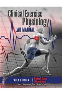 Clinical Exercise Physiology Laboratory Manual