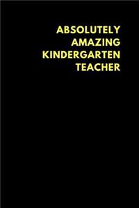 Absolutely Amazing Kindergarten Teacher