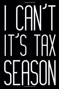 I Can't It's Tax Season