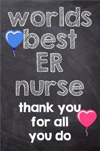 Worlds Best Er Nurse Thank You for All You Do