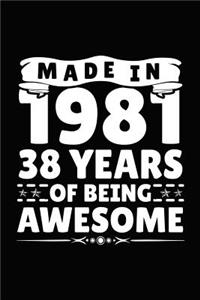 Made in 1981 38 Years of Being Awesome