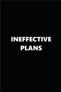 2019 Daily Planner Ineffective Plans Black White 384 Pages