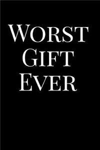 Worse Gift Ever