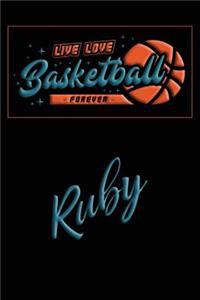Live Love Basketball Forever Ruby