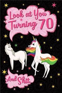 Look at You Turning 70 and Shit