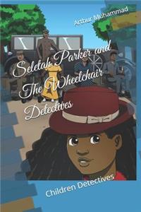 Seletah Parker and The Wheelchair Detectives