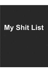 My Shit List Lined Notebook