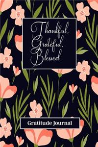 Thankful, Grateful, Blessed Gratitude Journal