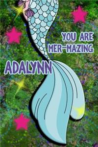 You Are Mer-Mazing Adalynn