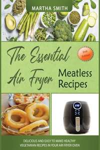 The Essential Air Fryer Meatless Recipes