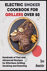 Electric Smoker Cookbook for Grillers over 50