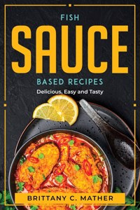 Fish Sauce Based Recipes