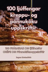 100 ljúffengar kreppu- og pönnuköku uppskriftir