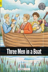 Three Men in a Boat - Foxton Readers Level 3 (900 Headwords CEFR B1) with free online AUDIO