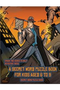 Secret Word Puzzle Book (Detective Yates and the Lost Book)