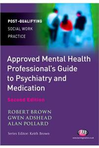 Approved Mental Health Professional′s Guide to Psychiatry and Medication