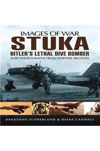 Stuka: Hitler's Lethal Dive Bomber (Images of War Series)