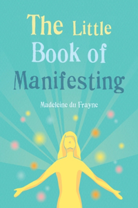 Little Book of Manifesting