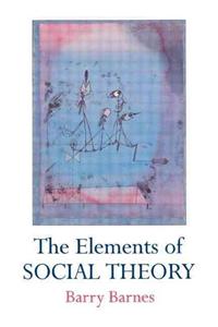 The Elements Of Social Theory