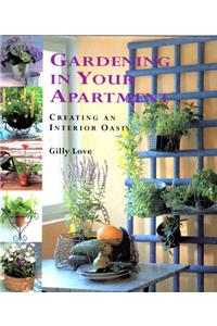 Gardening in Your Apartment: Creating an Interior Oasis