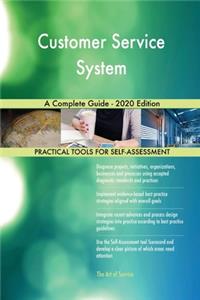 Customer Service System A Complete Guide - 2020 Edition