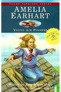 Amelia Earhart: Young Air Pioneer