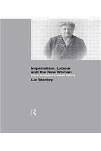 Imperialism, Labour and the New Woman