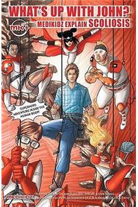 What's Up with John? Medikidz Explain Scoliosis