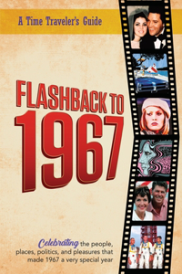 Flashback to 1967 - A Time Traveler's Guide