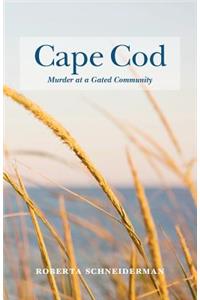 Cape Cod Murder at a Gated Community