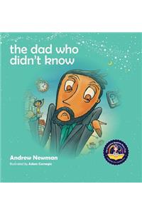 The Dad Who Didn't Know