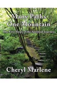 Many Paths, One Mountain: The Five Steps of the Spiritual Journey