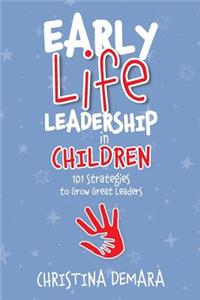 Early Life Leadership in Children