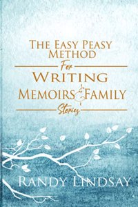 Easy-Peasy Method for Writing Memoirs and Family Stories