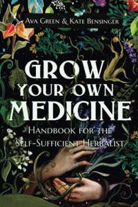 Grow Your Own Medicine