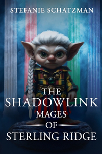 The Shadowlink Mages of Sterling Ridge