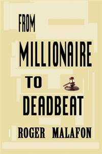 From Millionaire to Deadbeat