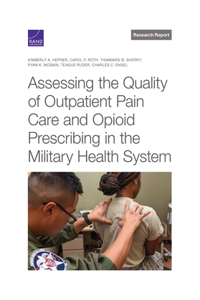 Assessing the Quality of Outpatient Pain Care and Opioid Prescribing in the Military Health System