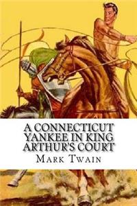 A Connecticut Yankee in King Arthur's Court