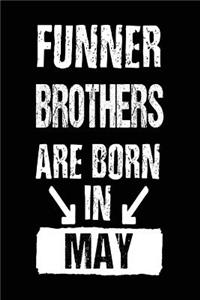 Funner Brothers Are Born In May