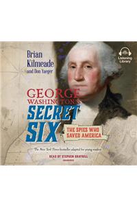 George Washington's Secret Six (Young Readers Adaptation)
