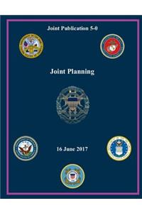 Joint Publication (JP) 5-0, Joint Planning 16 June 2017