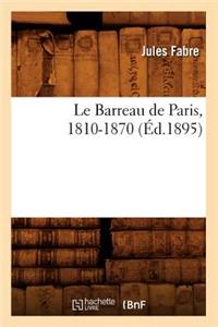 Barreau de Paris, 1810-1870 (Éd.1895)