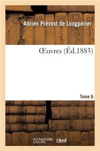 Oeuvres Tome 6