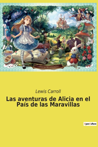 aventuras de Alicia en el País de las Maravillas