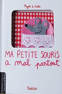 Ma Petite Souris a Mal Partout