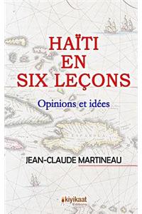 Haiti En Six Lecons