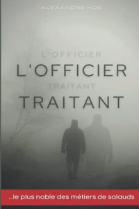 L'officier traitant